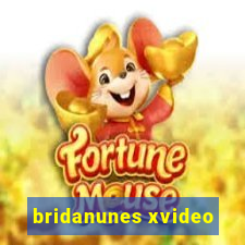 bridanunes xvideo